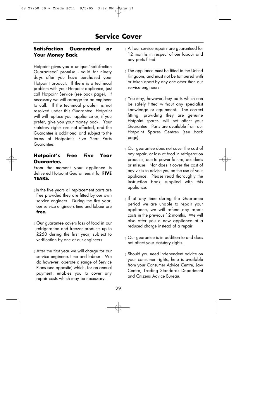 Service cover, Satisfaction guaranteed or your money back, Hotpoint’s free five year guarantee | Hotpoint Oven User Manual | Page 31 / 36