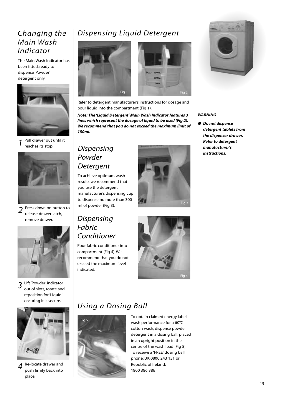 Dispensing powder detergent, Dispensing fabric conditioner, Dispensing liquid detergent | Hotpoint WM83 User Manual | Page 15 / 20