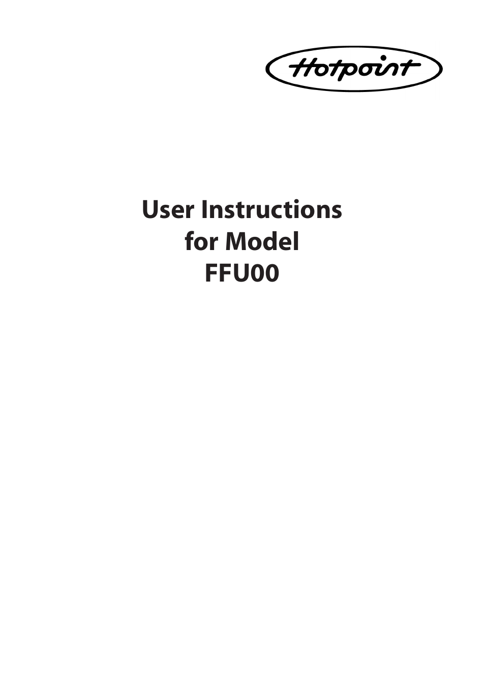 Hotpoint FFU00 User Manual | 28 pages