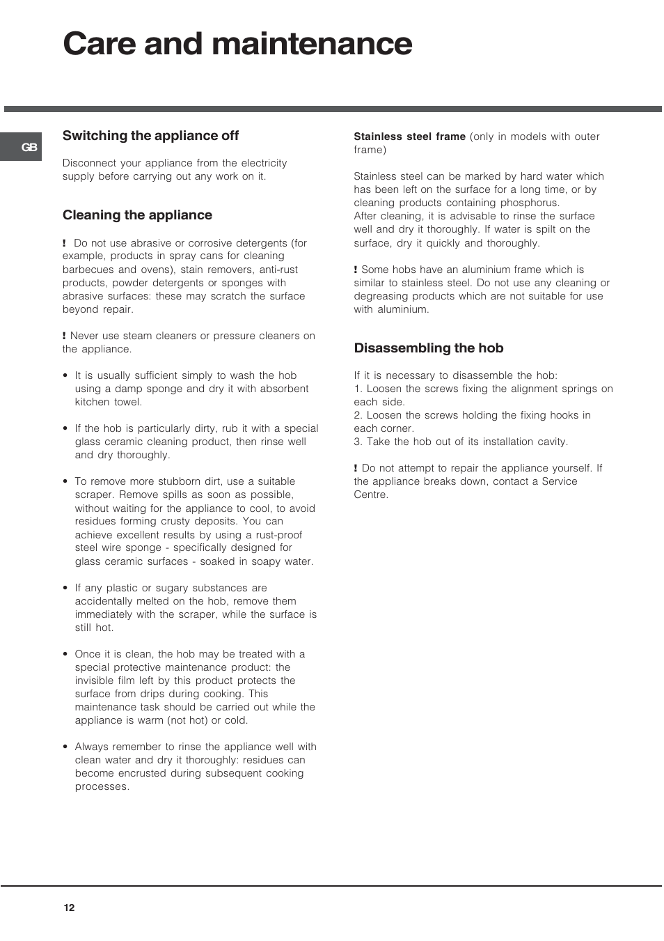 Care and maintenance, Switching the appliance off, Cleaning the appliance | Disassembling the hob | Hotpoint CRO 642 D B User Manual | Page 12 / 16