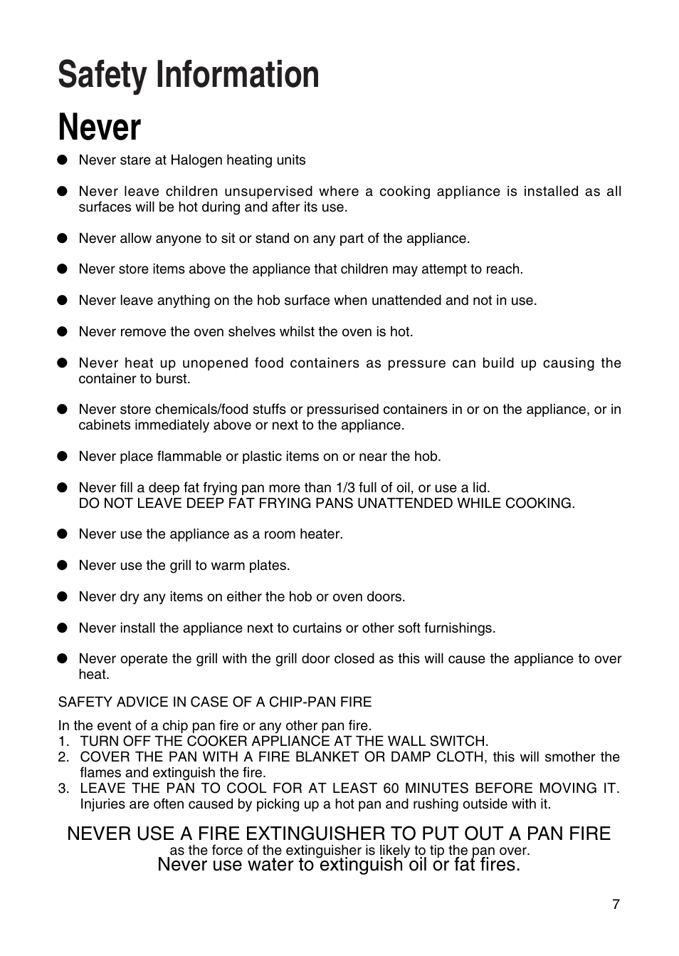Safety information, Never, Never use water to extinguish oil or fat fires | Hotpoint EW31 User Manual | Page 7 / 32