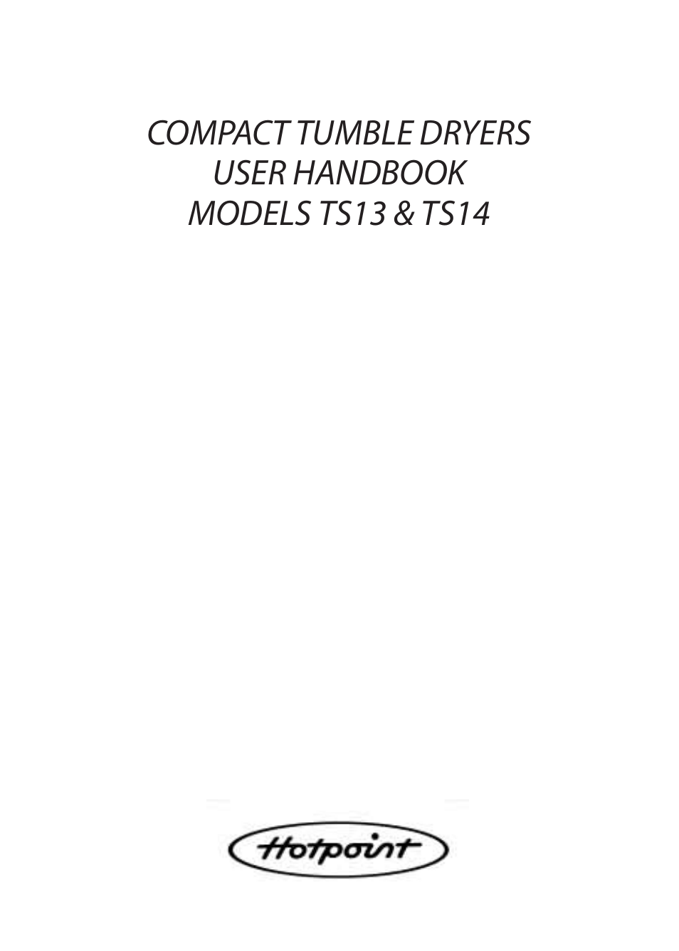 Hotpoint TS13 User Manual | 20 pages