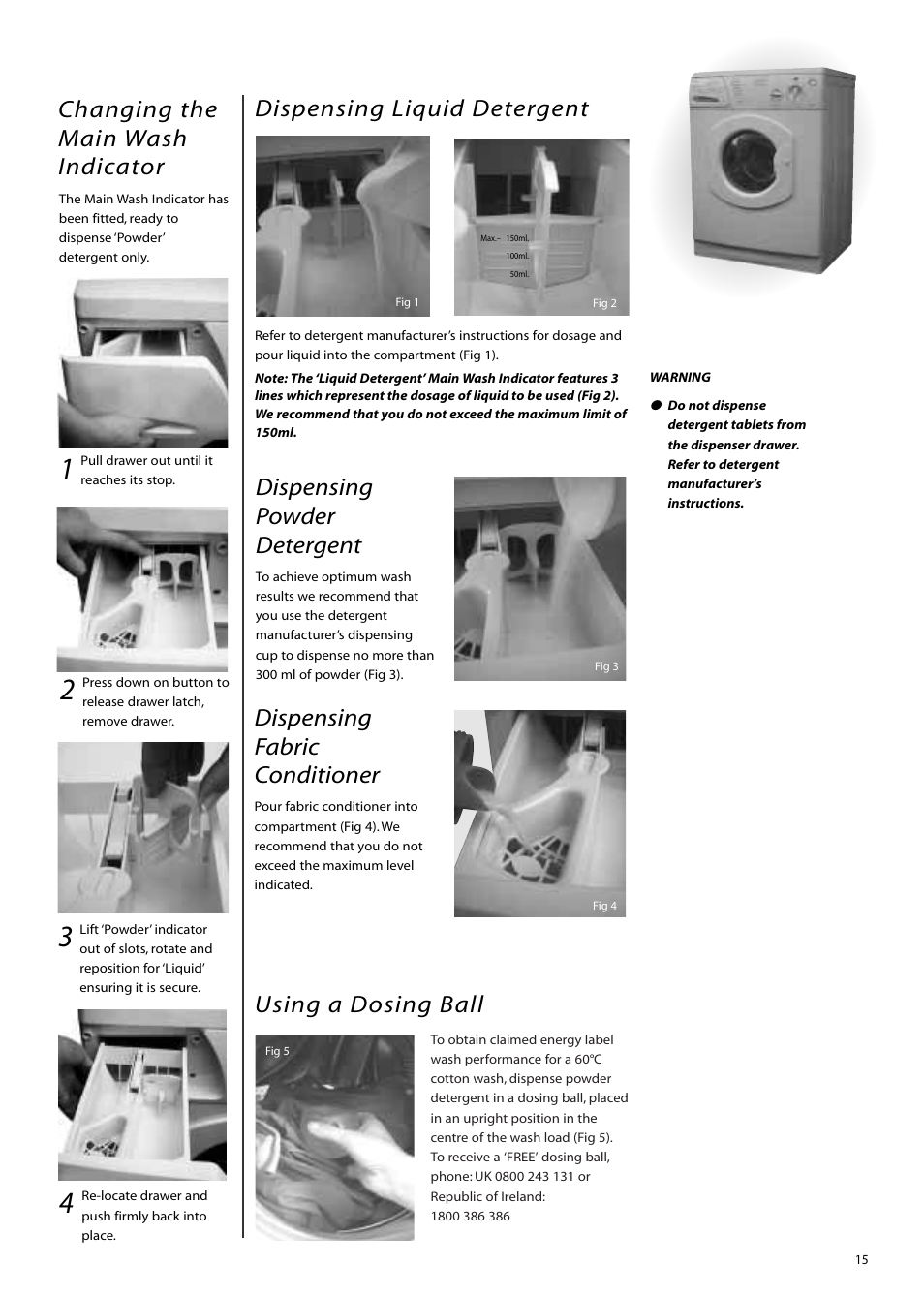 Dispensing powder detergent, Dispensing fabric conditioner, Dispensing liquid detergent | Hotpoint WM80 User Manual | Page 15 / 20