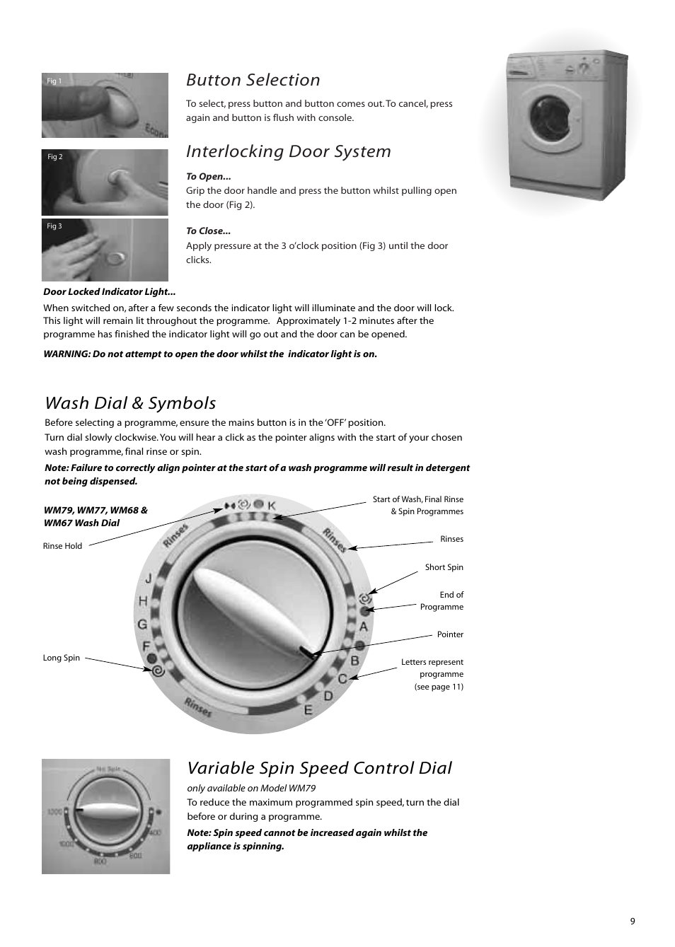 Button selection, Interlocking door system, Wash dial & symbols | Variable spin speed control dial | Hotpoint WM80 User Manual | Page 9 / 20