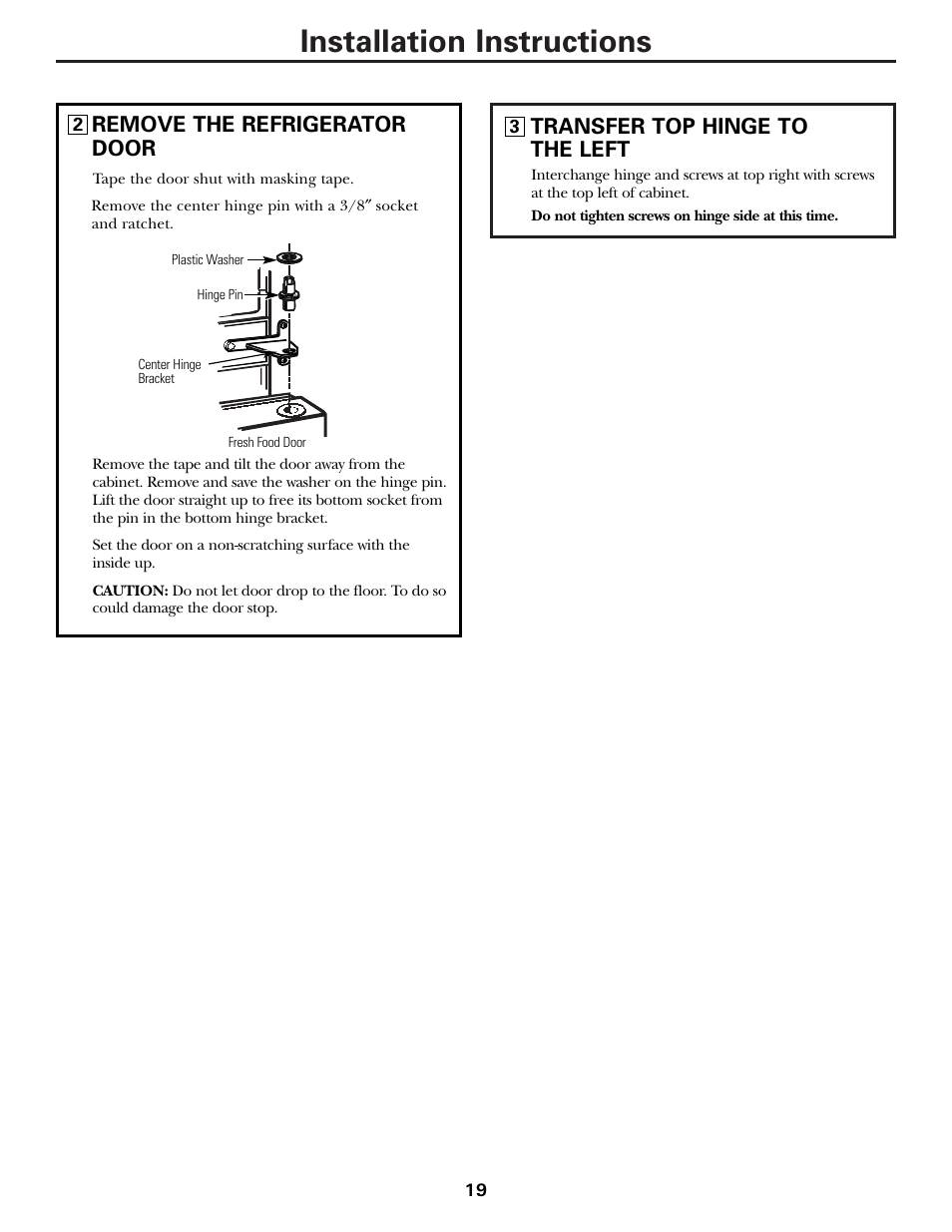 Installation instructions, Remove the refrigerator door, Transfer top hinge to the left | Hotpoint 19 User Manual | Page 19 / 32
