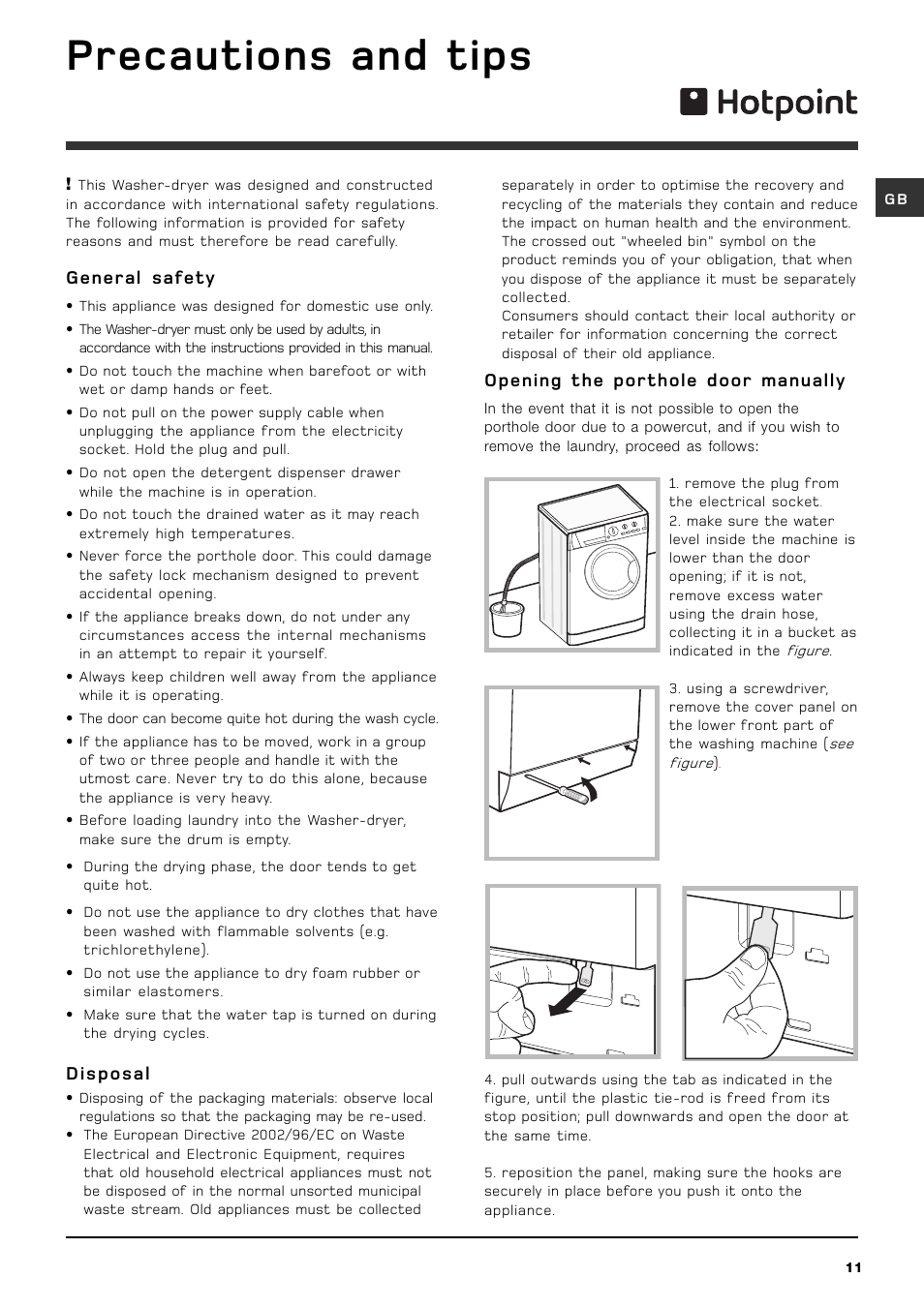 Precautions and tips, General safety, Disposal | Opening the porthole door manually | Hotpoint WDL540 P/G/A/K User Manual | Page 11 / 16