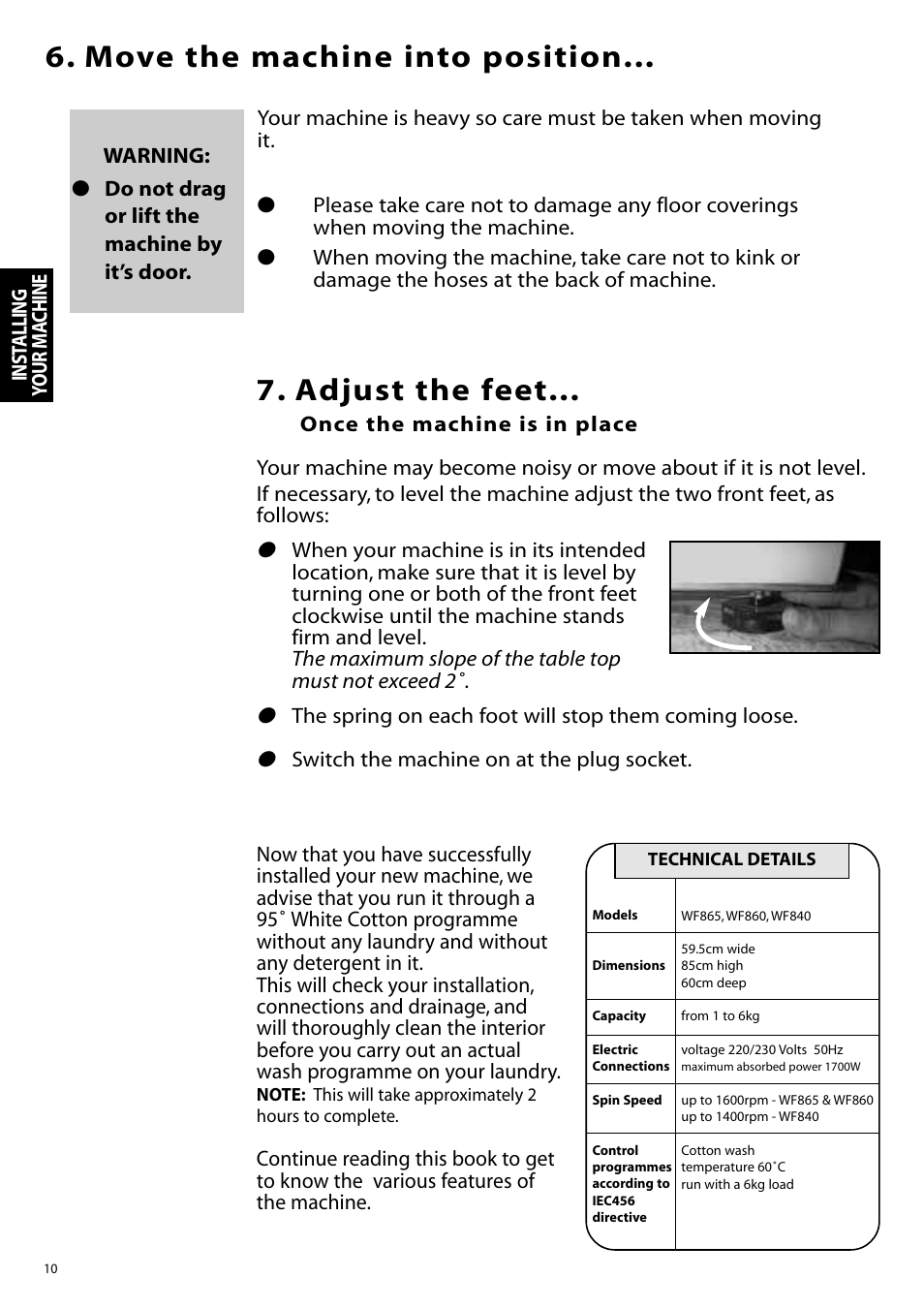 Adjust the feet, Move the machine into position | Hotpoint WF860 User Manual | Page 10 / 28