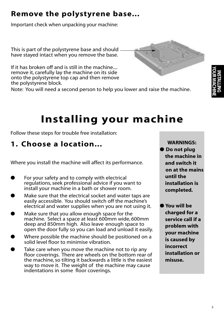 Installing your machine, Choose a location, Remove the polystyrene base | Hotpoint WF860 User Manual | Page 5 / 28