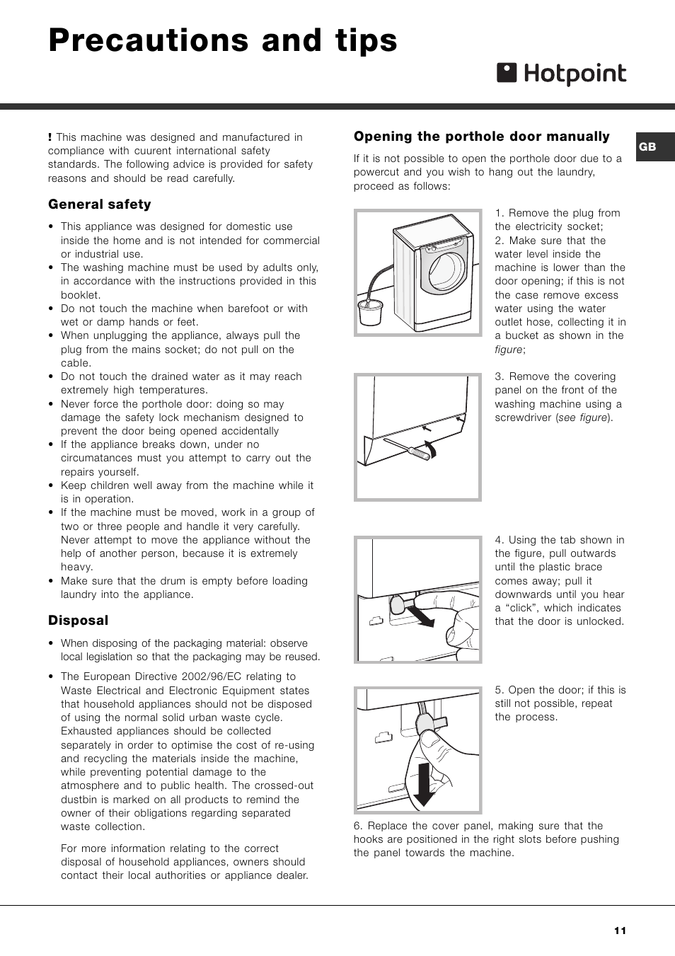 Precautions and tips, General safety, Disposal | Opening the porthole door manually | Hotpoint AQXL 169 User Manual | Page 13 / 20