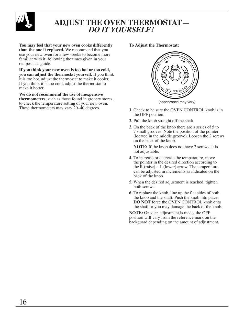 Thermostat adjustment—do it yourself, Thermostat adjustmentñ, Do it yourself | 16 adjust the oven thermostatñ do it yourself | Hotpoint RGB506 User Manual | Page 16 / 40