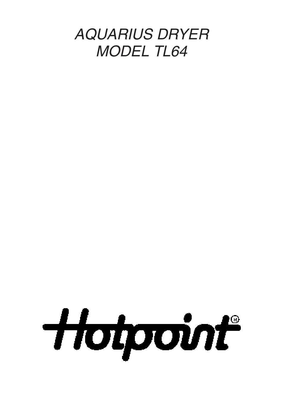 Hotpoint TL64 User Manual | 114 pages