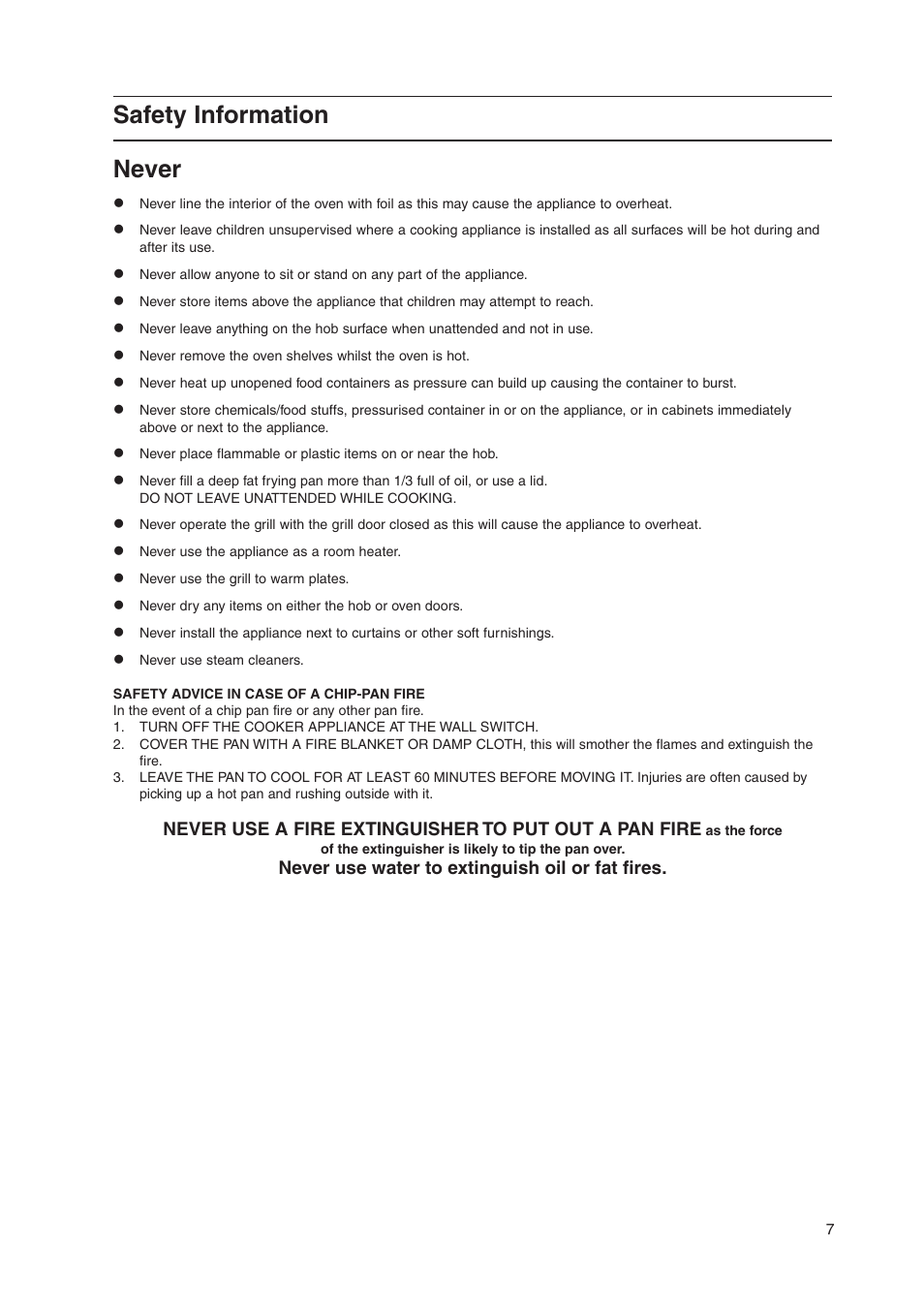 Safety information never, Never use water to extinguish oil or fat fires | Hotpoint EW48X User Manual | Page 7 / 32
