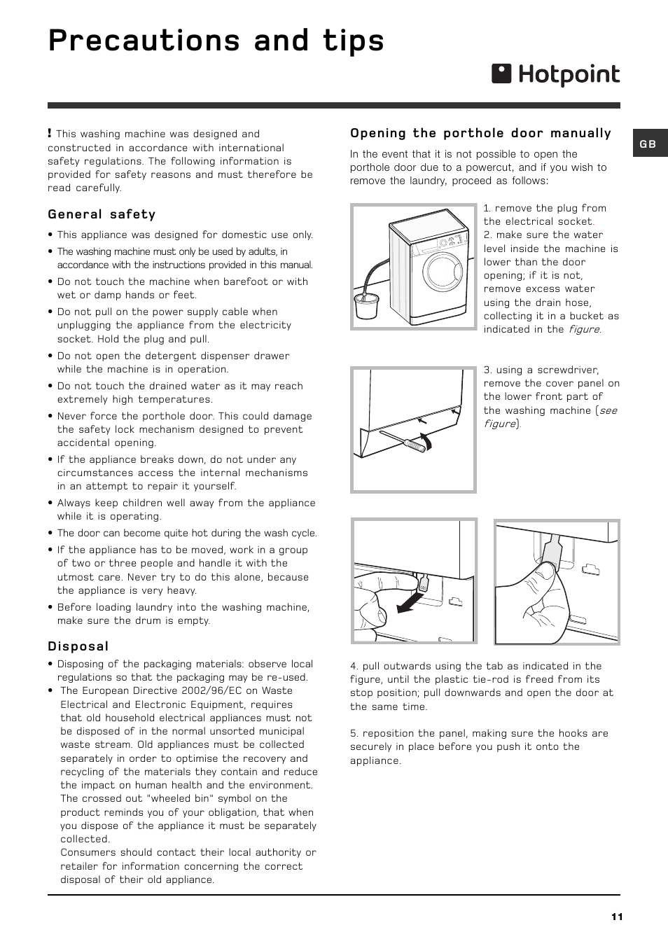 Precautions and tips, General safety, Disposal | Opening the porthole door manually | Hotpoint Washing Machine WMF User Manual | Page 11 / 16