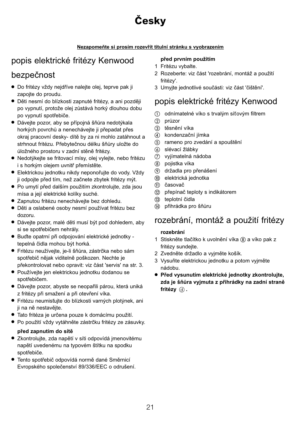 Ïesky, Popis elektrické fritézy kenwood bezpeïnost, Popis elektrické fritézy kenwood | Rozebrání, montá¥ a pou¥ití fritézy | Kenwood DF520 User Manual | Page 24 / 52