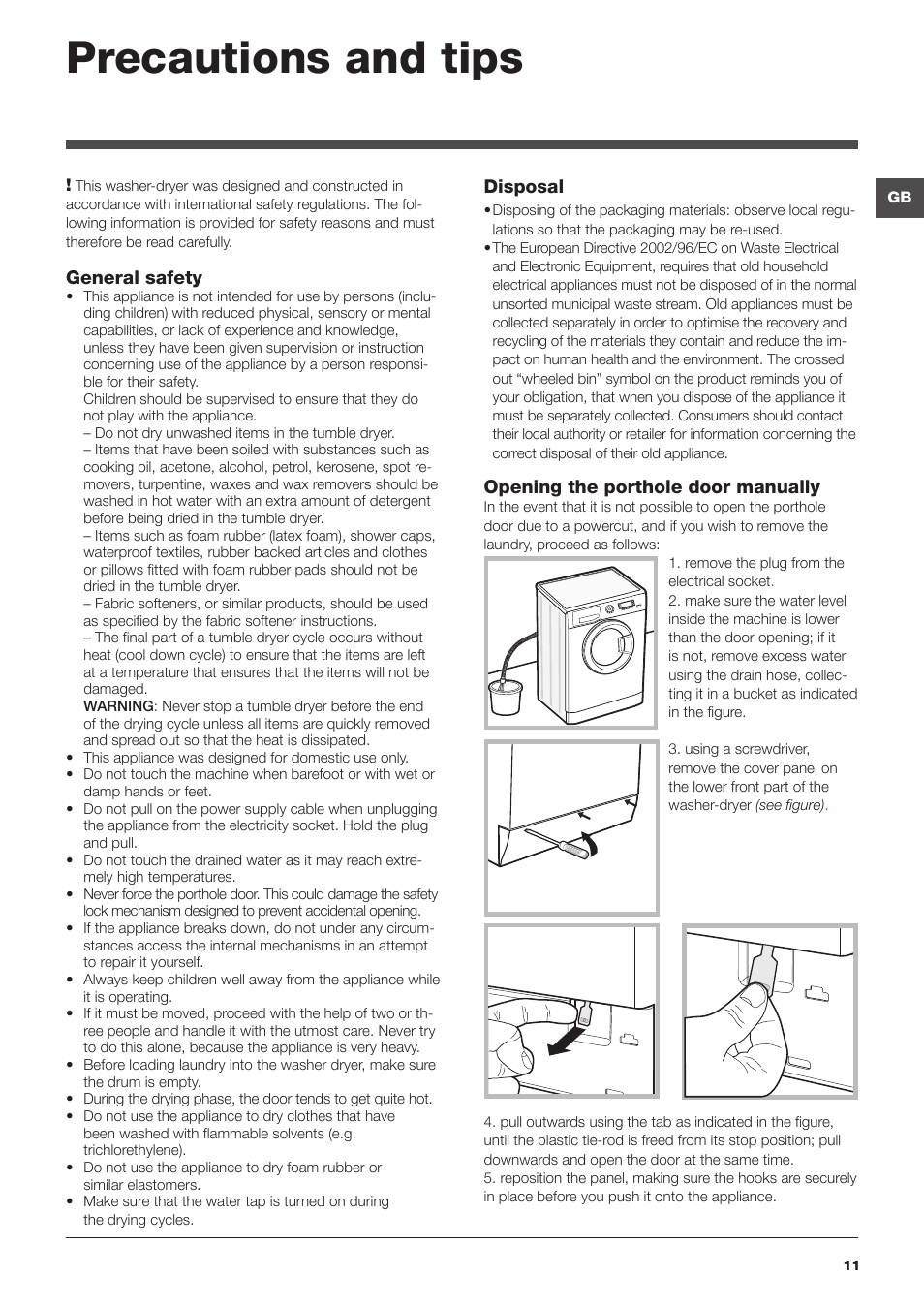 Precautions and tips, General safety, Opening the porthole door manually | Disposal | Hotpoint WASHER-DRYER WDUD User Manual | Page 11 / 16