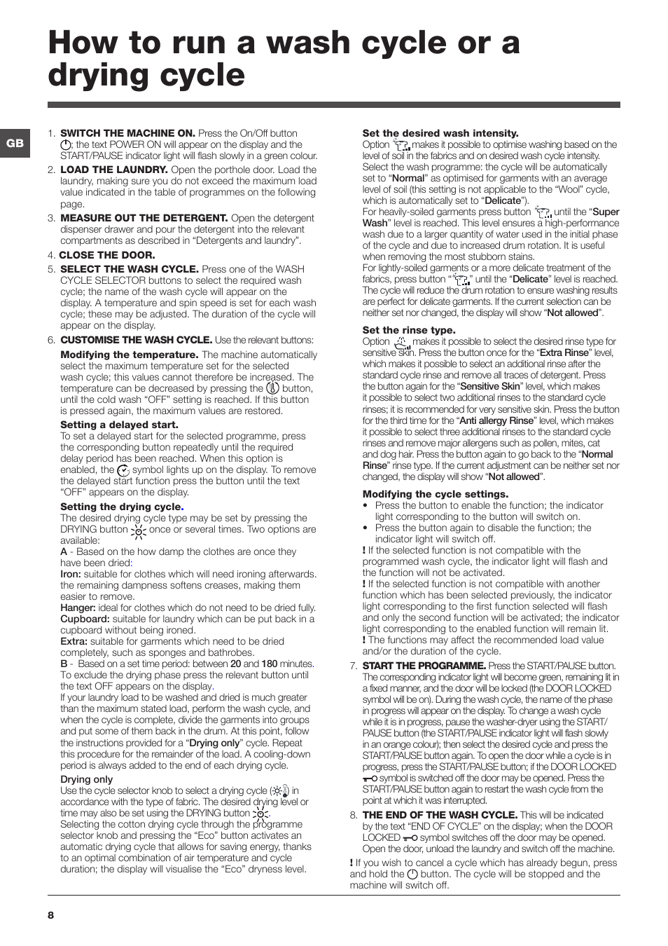 How to run a wash cycle or a drying cycle | Hotpoint WASHER-DRYER WDUD User Manual | Page 8 / 16