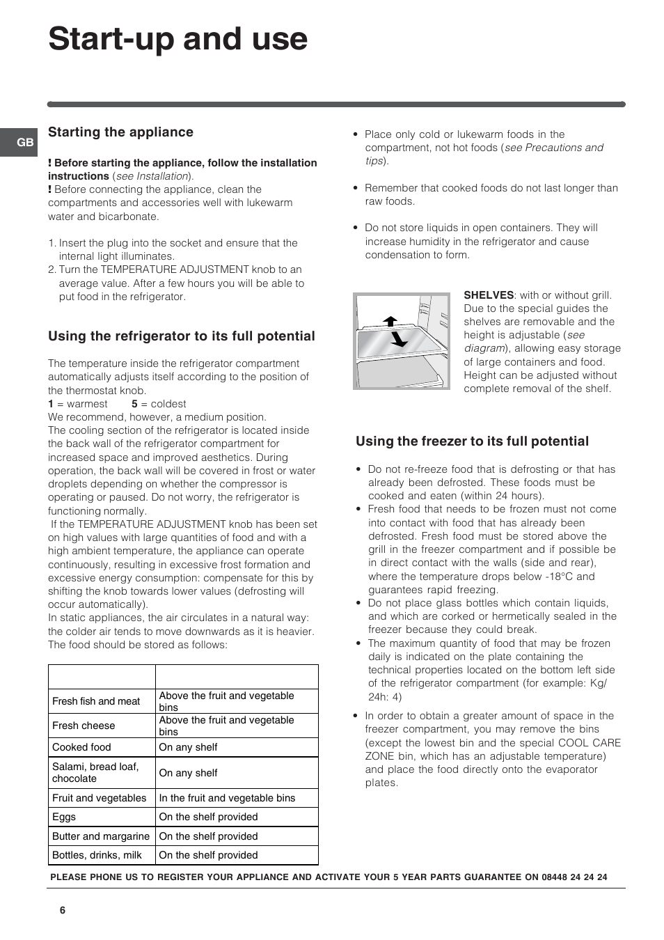 Start-up and use, Using the freezer to its full potential, Starting the appliance | Using the refrigerator to its full potential | Hotpoint REFRIGERATOR/FREEZER COMBINATION RFA52 User Manual | Page 6 / 12