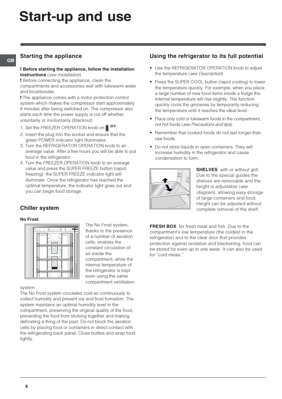 Start-up and use, Starting the appliance, Chiller system | Using the refrigerator to its full potential | Hotpoint FFB6200AP User Manual | Page 6 / 12