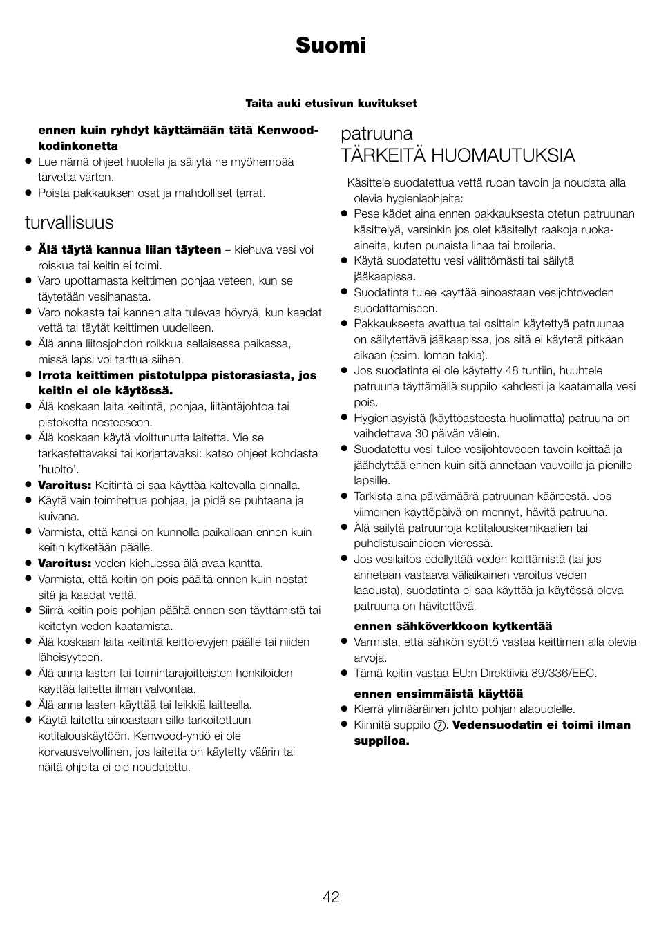 Suomi, Turvallisuus, Patruuna tärkeitä huomautuksia | Kenwood WK960 User Manual | Page 45 / 76