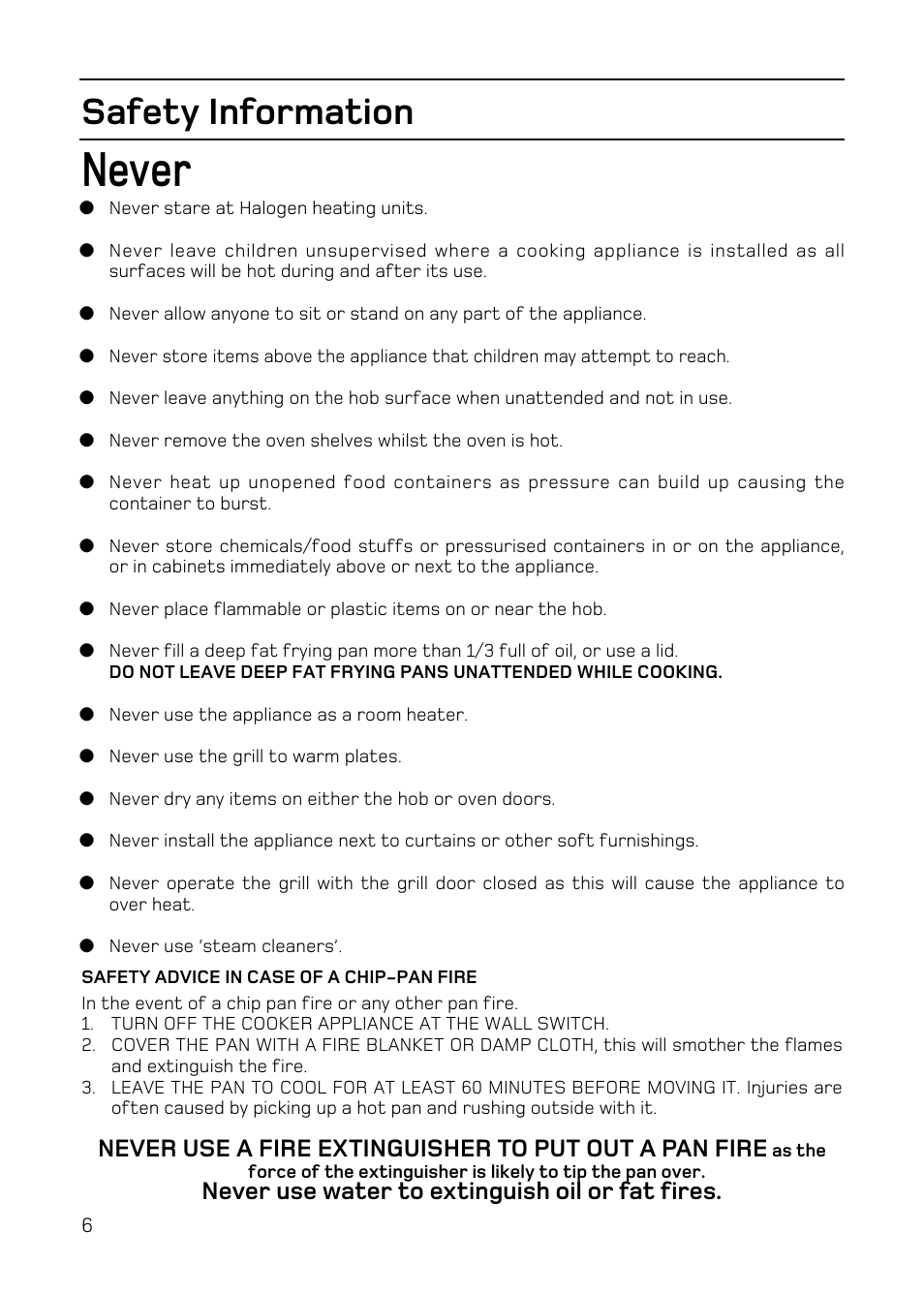 Never, Safety information, Never use water to extinguish oil or fat fires | Hotpoint EW84 User Manual | Page 6 / 36