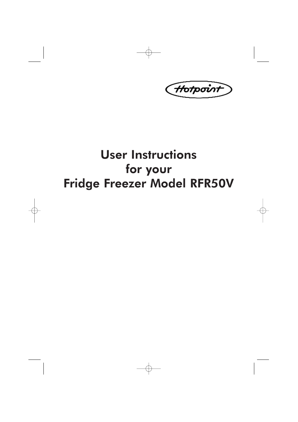 Hotpoint RFR50V User Manual | 16 pages