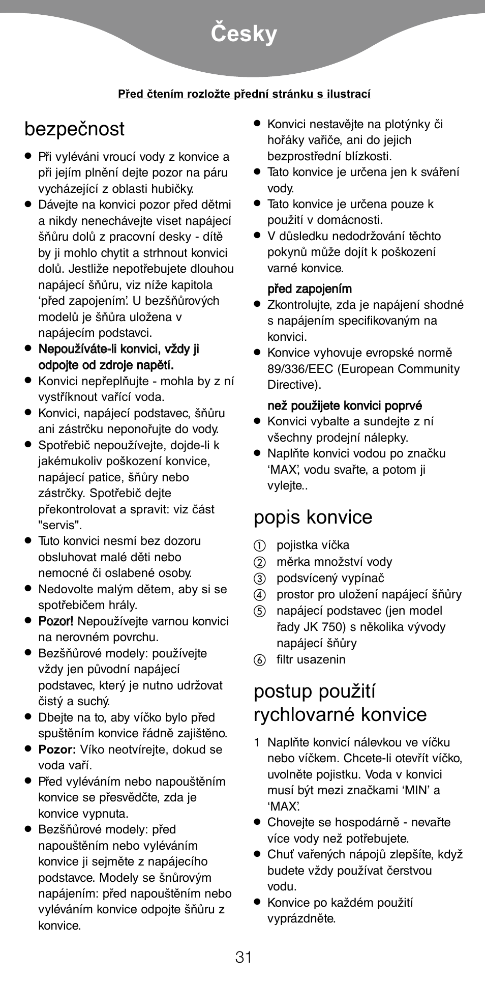 Ïesky, Bezpečnost, Popis konvice | Postup pou¥ití rychlovarné konvice | Kenwood JK630 User Manual | Page 34 / 49