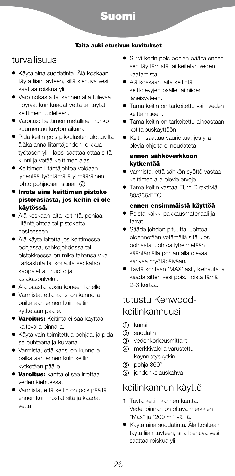 Suomi, Turvallisuus, Tutustu kenwood- keitinkannuusi | Keitinkannun käyttö | Kenwood SJ900 User Manual | Page 29 / 48