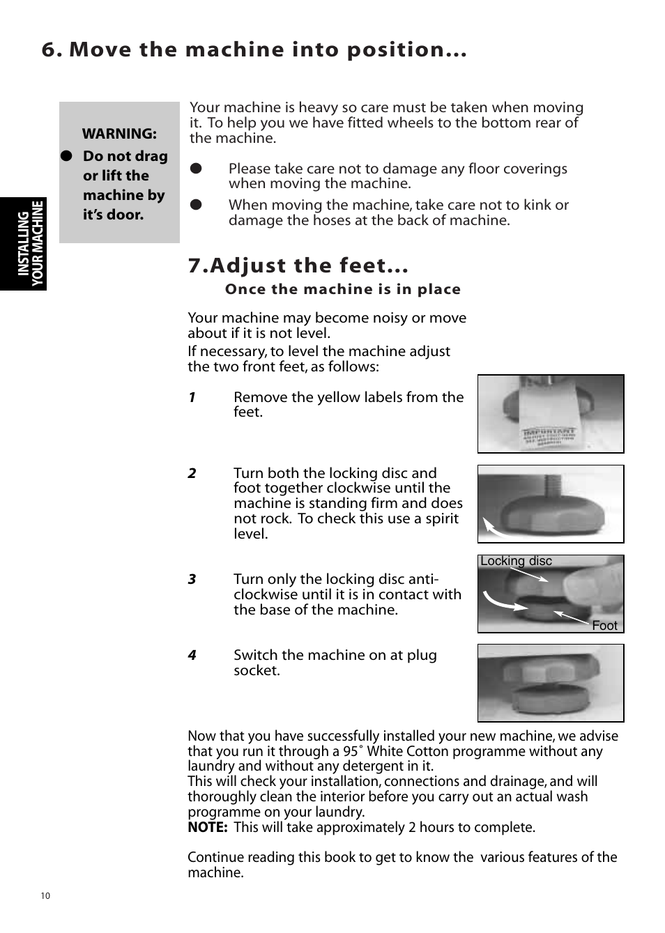 Adjust the feet, Move the machine into position | Hotpoint WMM65 User Manual | Page 10 / 28