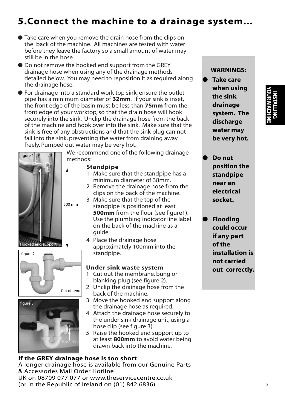 Connect the machine to a drainage system | Hotpoint WMM65 User Manual | Page 9 / 28