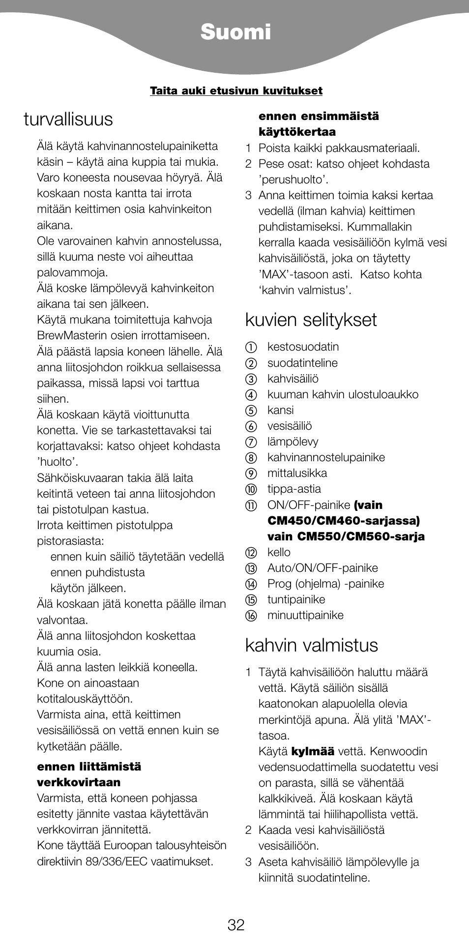 Suomi, Turvallisuus, Kuvien selitykset | Kahvin valmistus | Kenwood CM450 series User Manual | Page 35 / 59