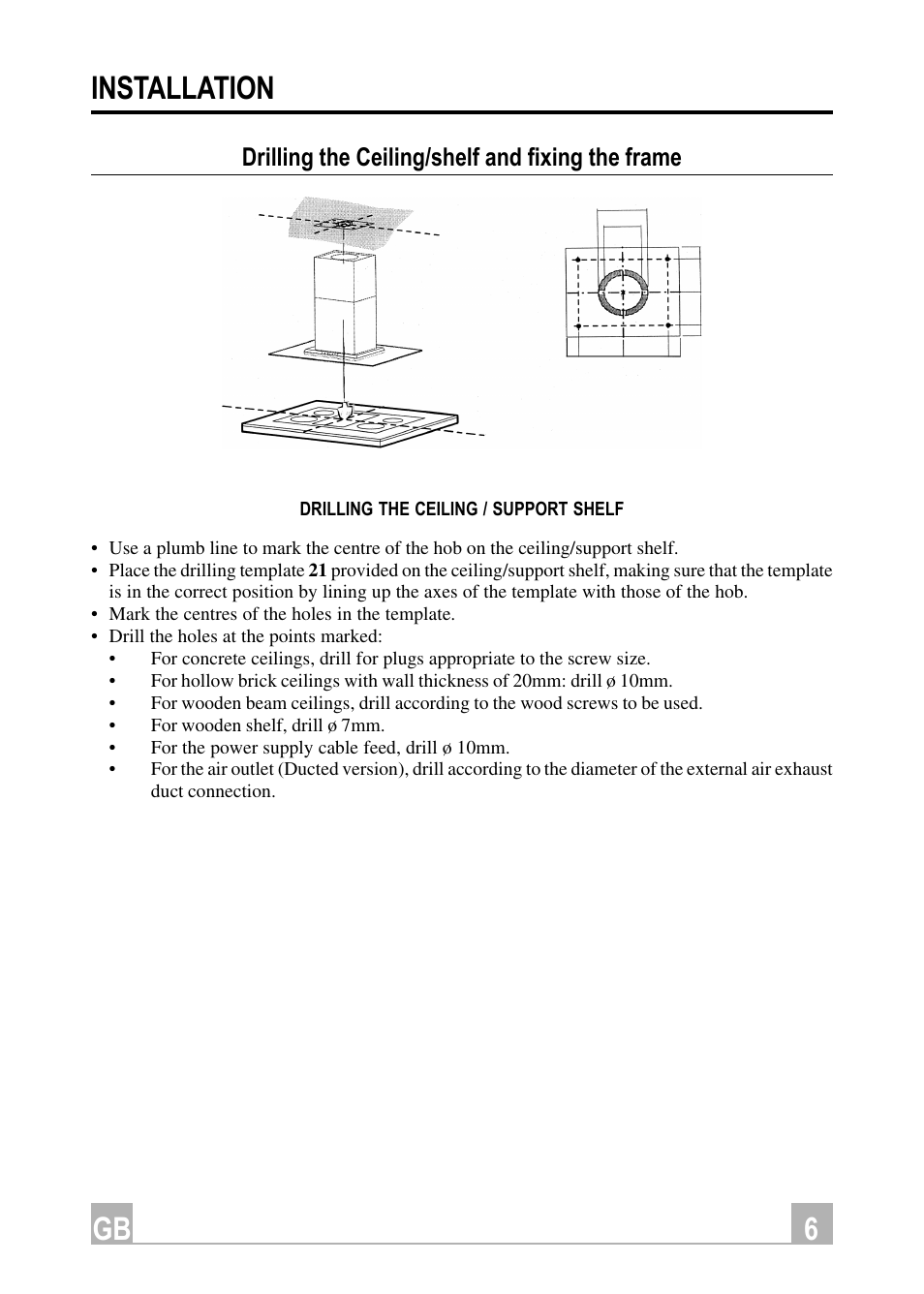 6gb installation, Drilling the ceiling/shelf and fixing the frame | Hotpoint HDI90X User Manual | Page 6 / 16