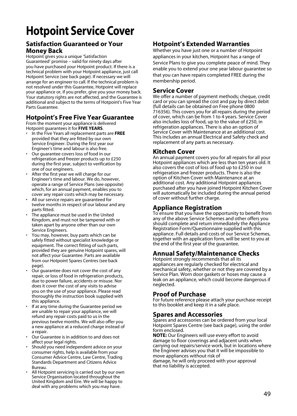 Hotpoint service cover, Satisfaction guaranteed or your money back, Hotpoint’s free five year guarantee | Hotpoint’s extended warranties, Service cover, Kitchen cover, Appliance registration, Annual safety/maintenance checks, Proof of purchase, Spares and accessories | Hotpoint BD62 User Manual | Page 49 / 52