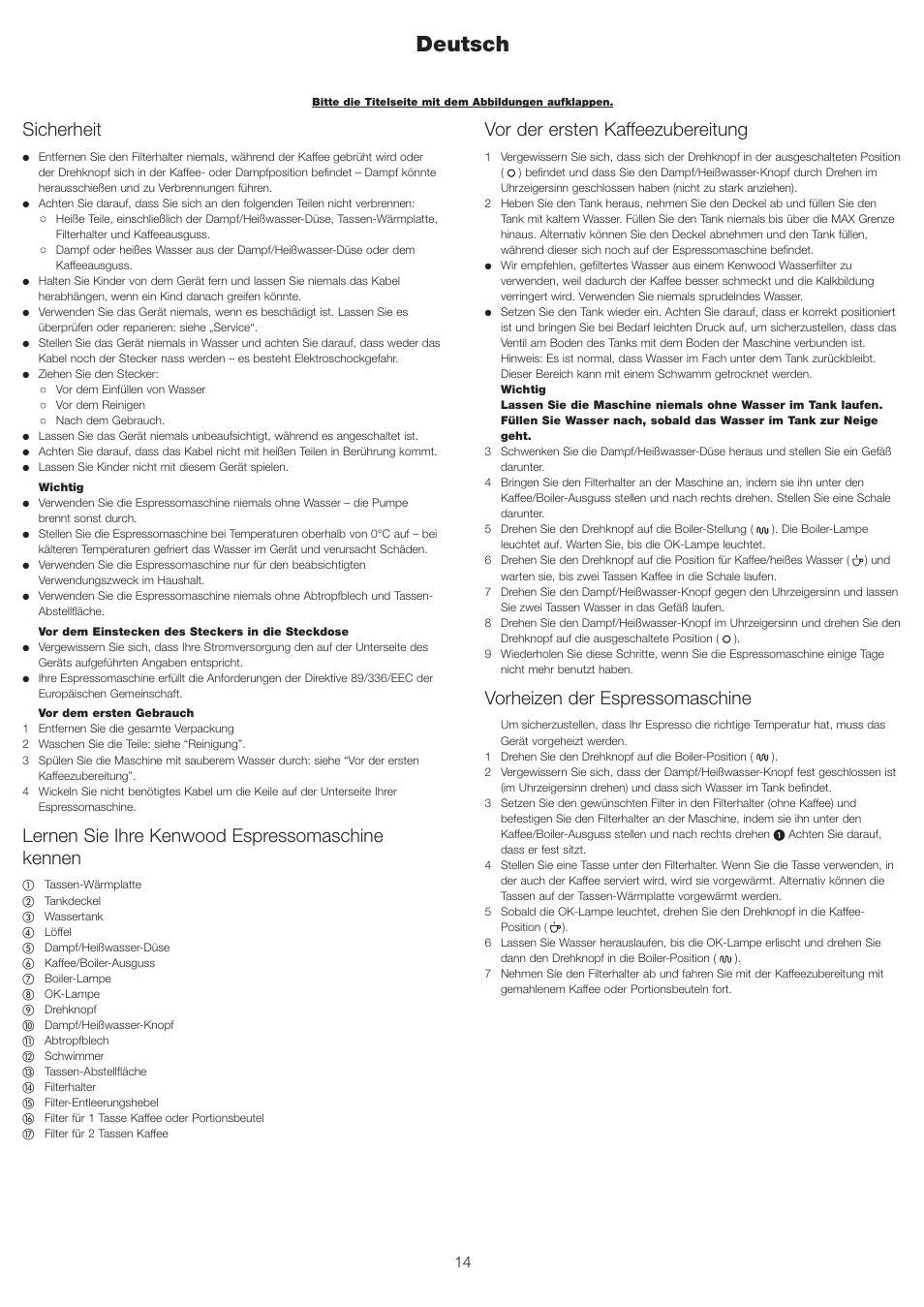 Deutsch, Sicherheit, Lernen sie ihre kenwood espressomaschine kennen | Vor der ersten kaffeezubereitung, Vorheizen der espressomaschine | Kenwood ES430 series User Manual | Page 17 / 76