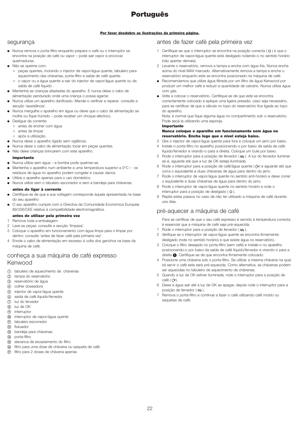 Português, Segurança, Conheça a sua máquina de café expresso kenwood | Antes de fazer café pela primeira vez, Pré-aquecer a máquina de café | Kenwood ES430 series User Manual | Page 25 / 76