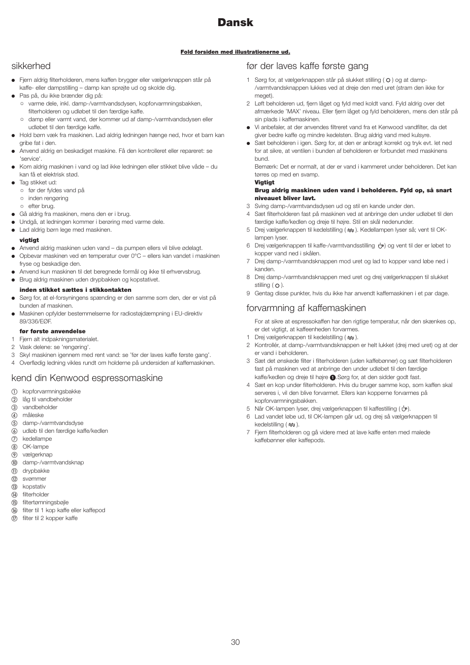 Dansk, Sikkerhed, Kend din kenwood espressomaskine | Før der laves kaffe første gang, Forvarmning af kaffemaskinen | Kenwood ES430 series User Manual | Page 33 / 76