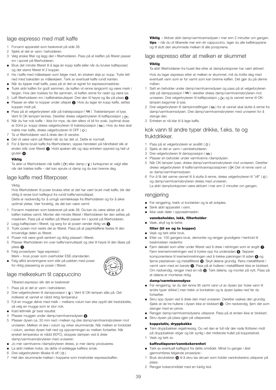 Lage espresso med malt kaffe, Lage kaffe med filterposer, Lage melkeskum til cappuccino | Lage espresso etter at melken er skummet, Rengjøring | Kenwood ES430 series User Manual | Page 42 / 76