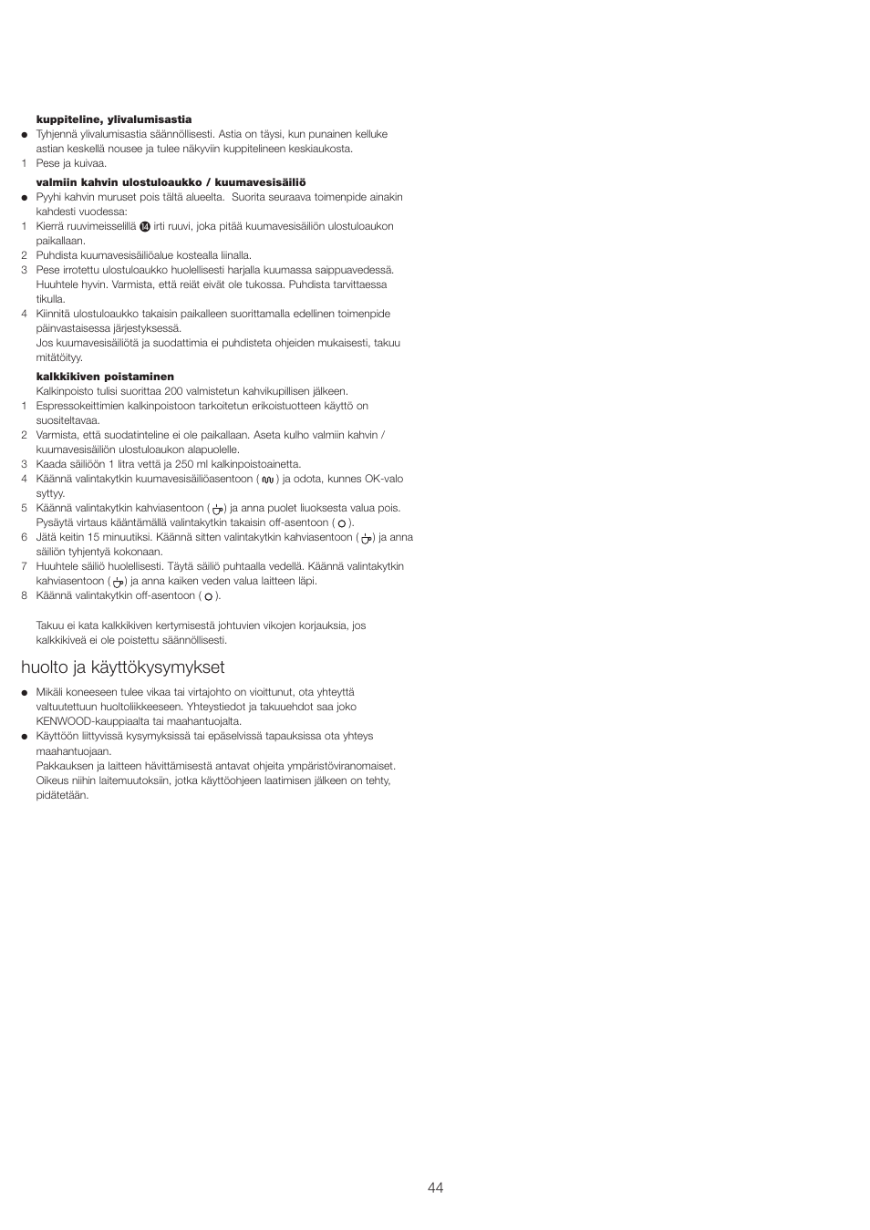Huolto ja käyttökysymykset | Kenwood ES430 series User Manual | Page 47 / 76