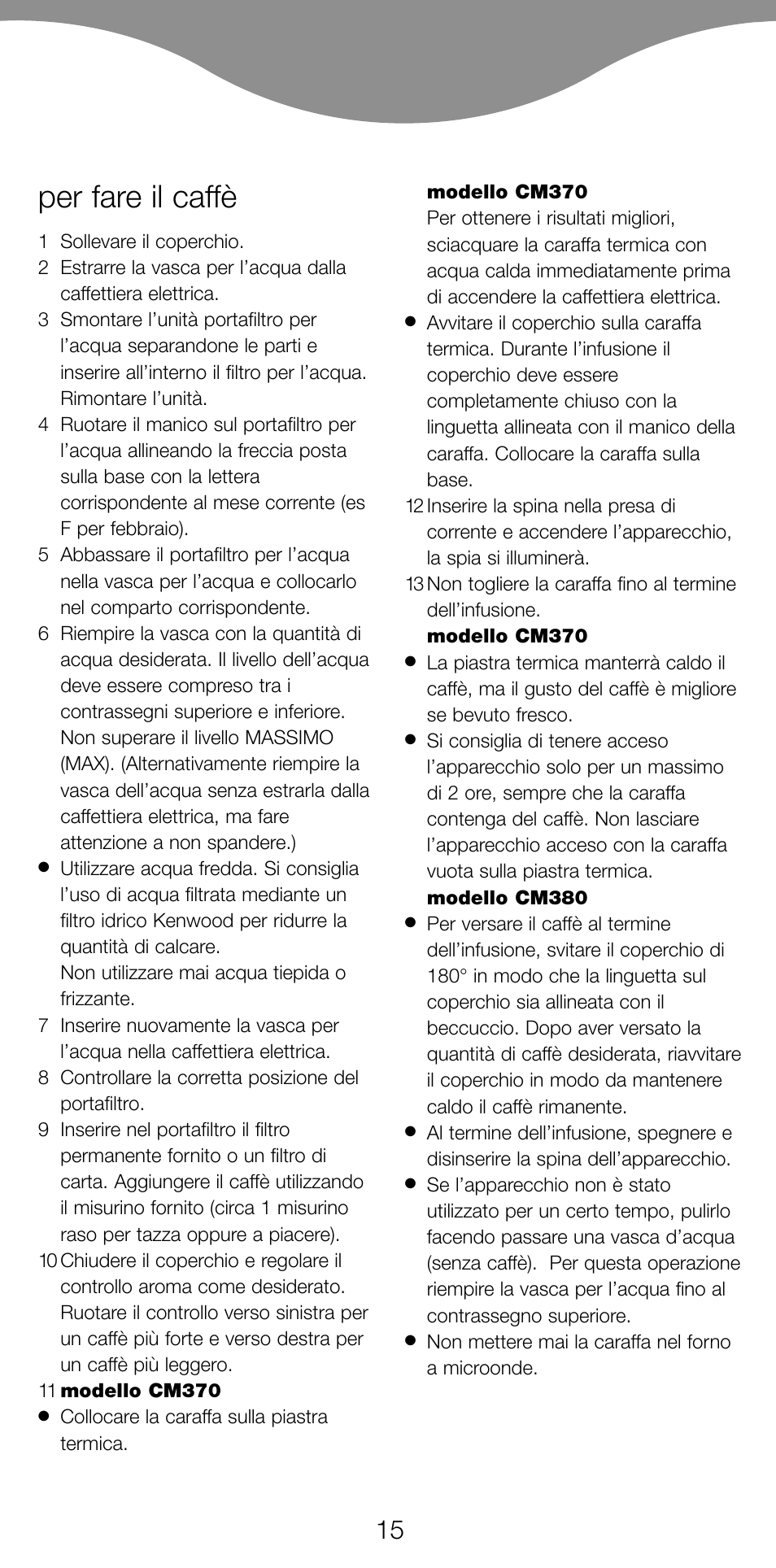 Per fare il caffè | Kenwood CM370 User Manual | Page 18 / 59