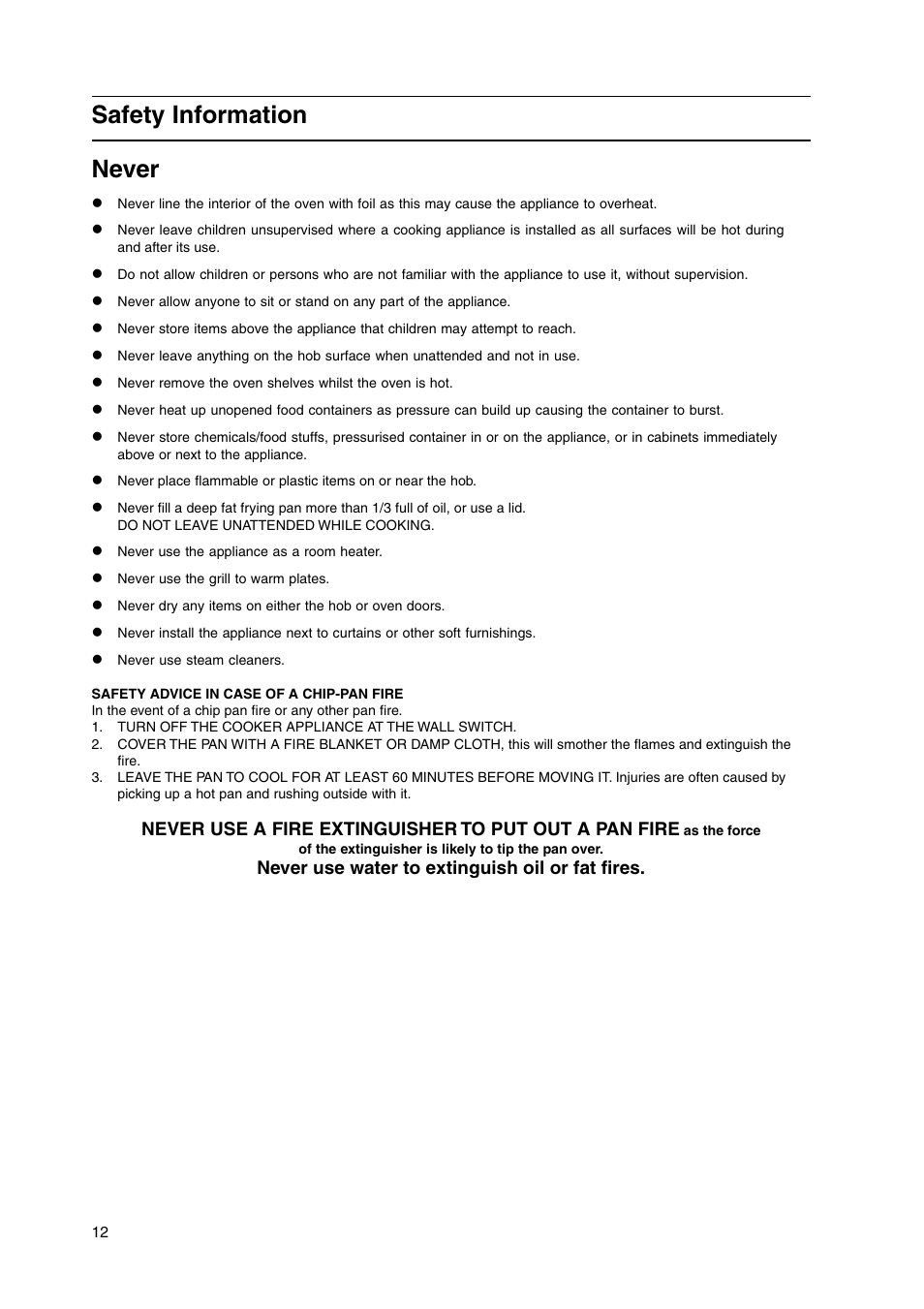 Safety information never, Never use water to extinguish oil or fat fires | Hotpoint HL500G User Manual | Page 12 / 28