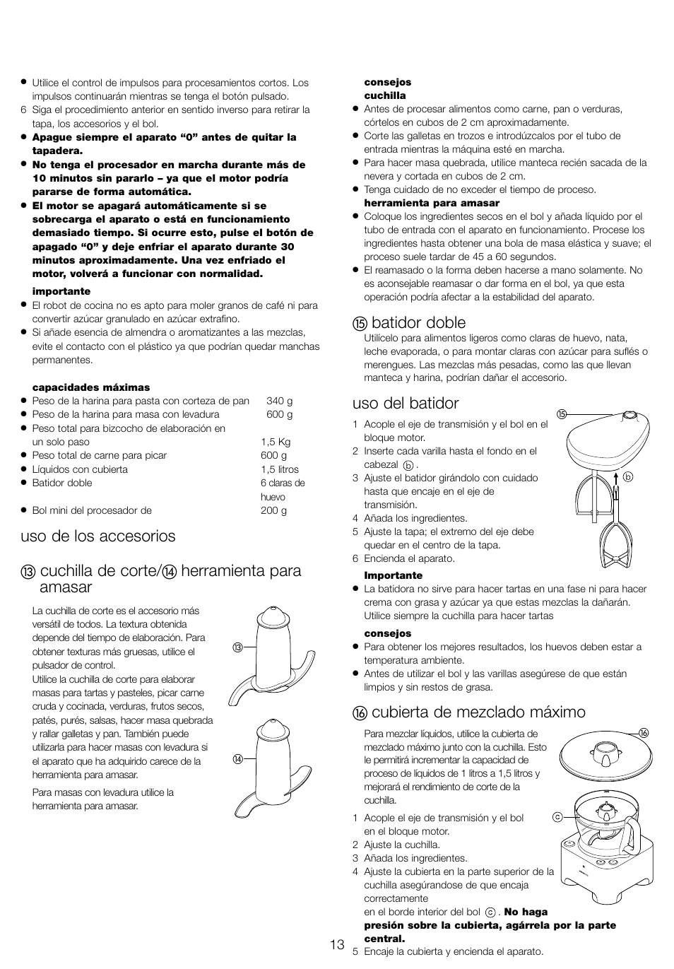 Uso de los accesorios, Cuchilla de corte, Herramienta para amasar | Batidor doble, Uso del batidor, Cubierta de mezclado máximo | Kenwood FP940 User Manual | Page 15 / 54