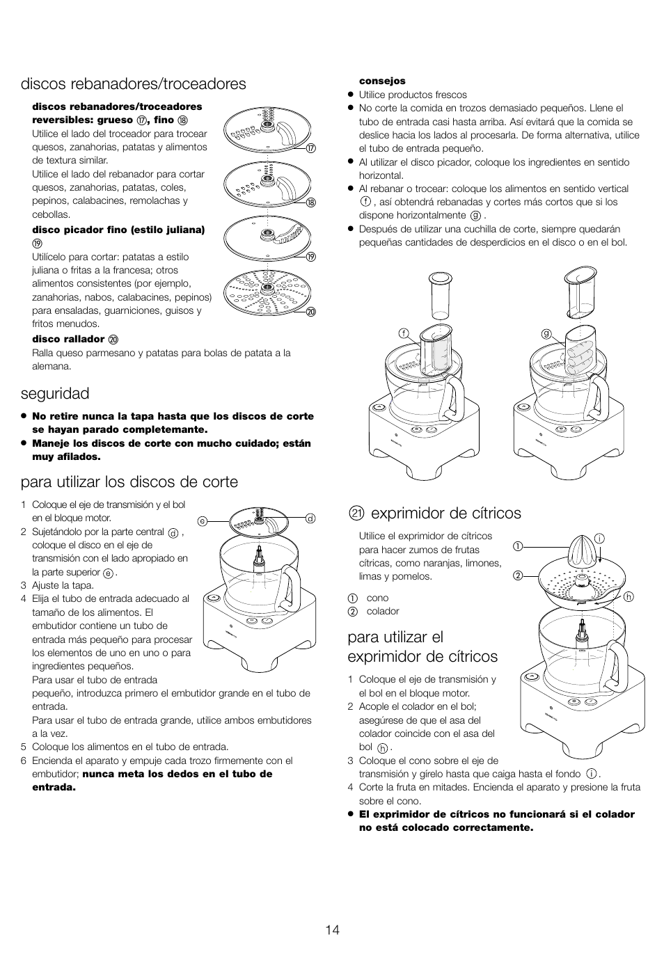Discos rebanadores/troceadores, Seguridad, Para utilizar los discos de corte | Exprimidor de cítricos, Para utilizar el exprimidor de cítricos | Kenwood FP940 User Manual | Page 16 / 54