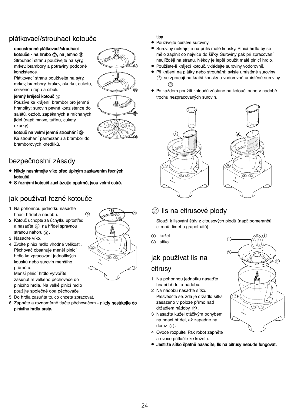 Plátkovací/strouhací kotouče, Bezpečnostní zásady, Jak používat řezné kotouče | Lis na citrusové plody, Jak používat lis na citrusy | Kenwood FP940 User Manual | Page 26 / 54