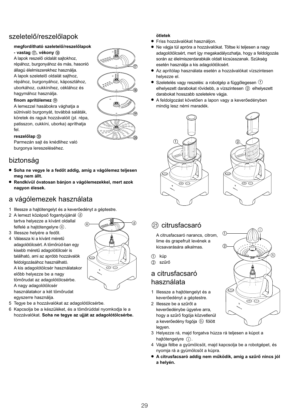 Szeletelò/reszelòlapok, Biztonság, A vágólemezek használata | Citrusfacsaró, A citrusfacsaró használata | Kenwood FP940 User Manual | Page 31 / 54