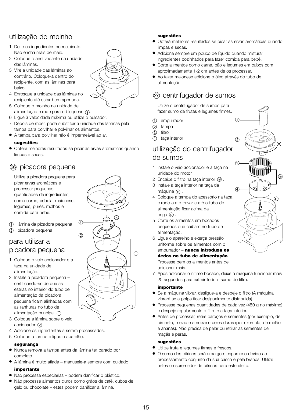 Utilização do moinho, Picadora pequena, Para utilizar a picadora pequena | Centrifugador de sumos, Utilização do centrifugador de sumos | Kenwood FP905 User Manual | Page 18 / 84