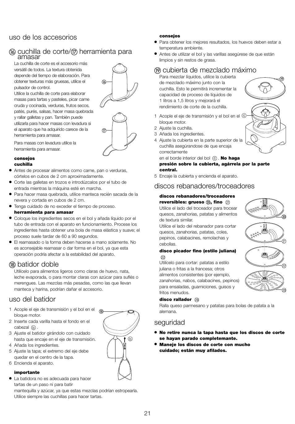 Uso de los accesorios, Cuchilla de corte, Herramienta para amasar | Batidor doble, Uso del batidor, Cubierta de mezclado máximo, Discos rebanadores/troceadores, Seguridad | Kenwood FP905 User Manual | Page 24 / 84