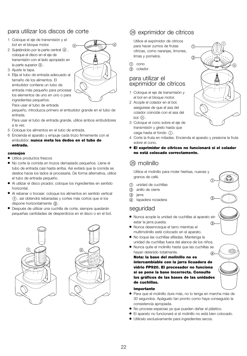 Para utilizar los discos de corte, Exprimidor de cítricos, Para utilizar el exprimidor de cítricos | Molinillo, Seguridad, Utilice productos frescos, Utilícelo exclusivamente para ingredientes secos | Kenwood FP905 User Manual | Page 25 / 84