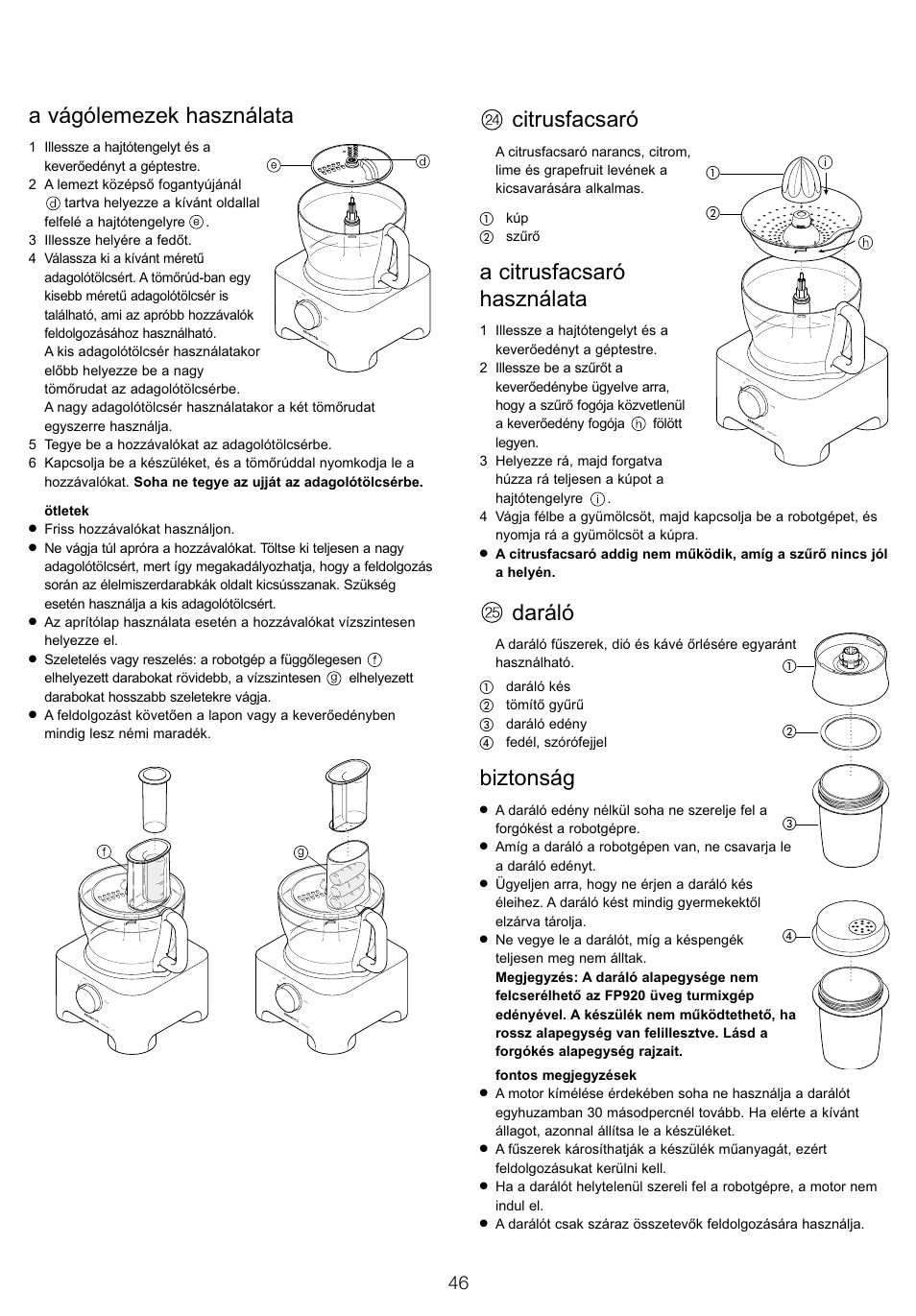 A vágólemezek használata, Citrusfacsaró, A citrusfacsaró használata | Daráló, Biztonság, Friss hozzávalókat használjon | Kenwood FP905 User Manual | Page 49 / 84