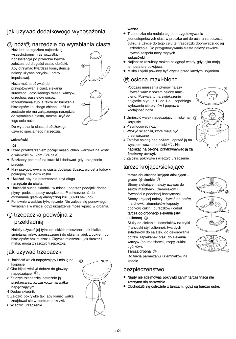 Jak używać dodatkowego wyposażenia, Narzędzie do wyrabiania ciasta, Trzepaczka podwójna z przekładnią | Jak używać trzepaczki, ት osłona maxi-blend, Tarcze krojące/siekające, Bezpieczeństwo | Kenwood FP905 User Manual | Page 56 / 84