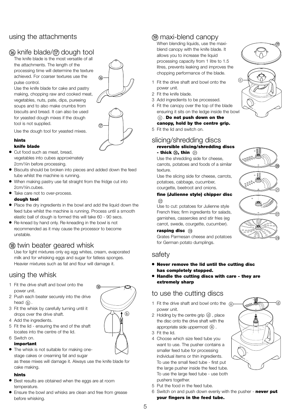 Using the attachments, Knife blade, Dough tool | Twin beater geared whisk, Using the whisk, Maxi-blend canopy, Slicing/shredding discs, Safety | Kenwood FP905 User Manual | Page 8 / 84