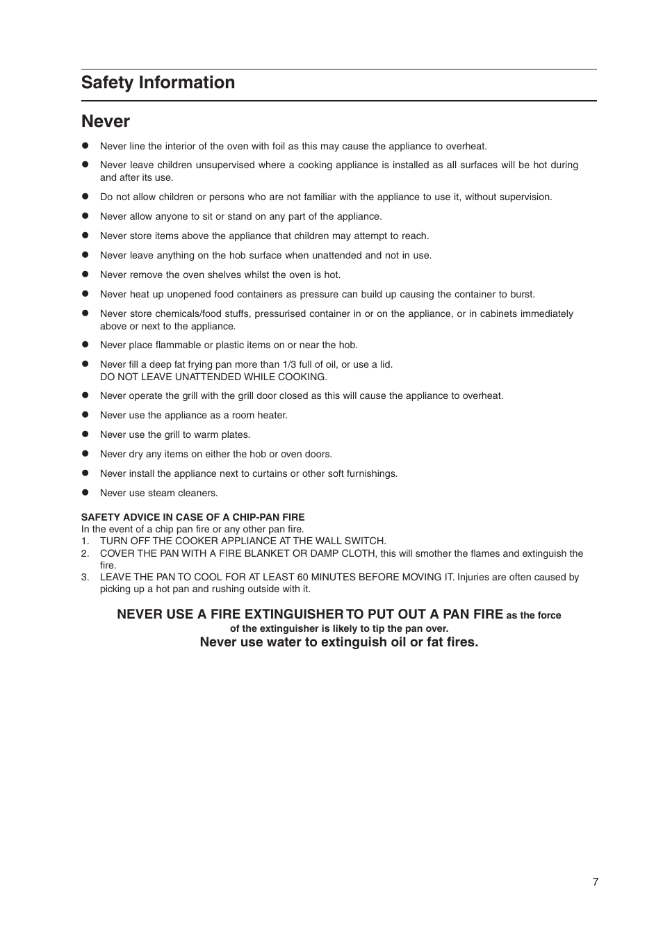 Safety information never, Never use water to extinguish oil or fat fires | Hotpoint EW36 User Manual | Page 7 / 28